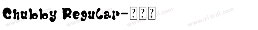 Chubby Regular字体转换